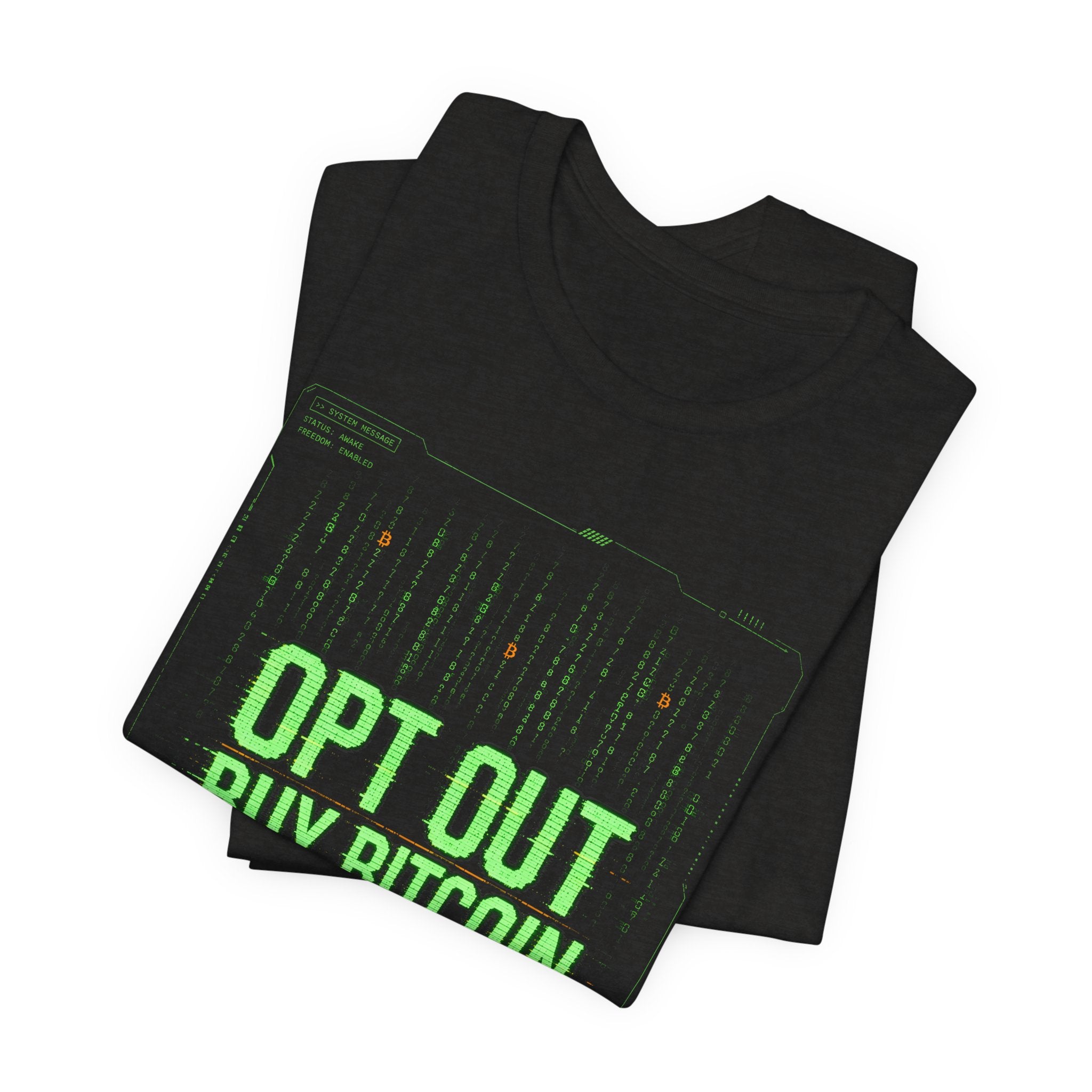 Opt Out Buy Bitcoin T-Shirt | Bitcoin Matrix Design | Bella Canvas 3001