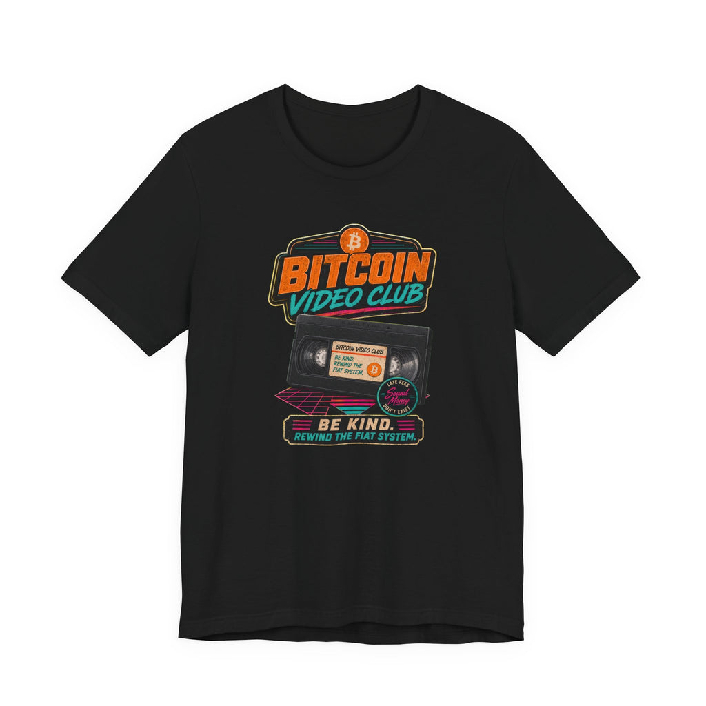 Bitcoin Video Club Tee | Be Kind Retro VHS | Bella Canvas 3001