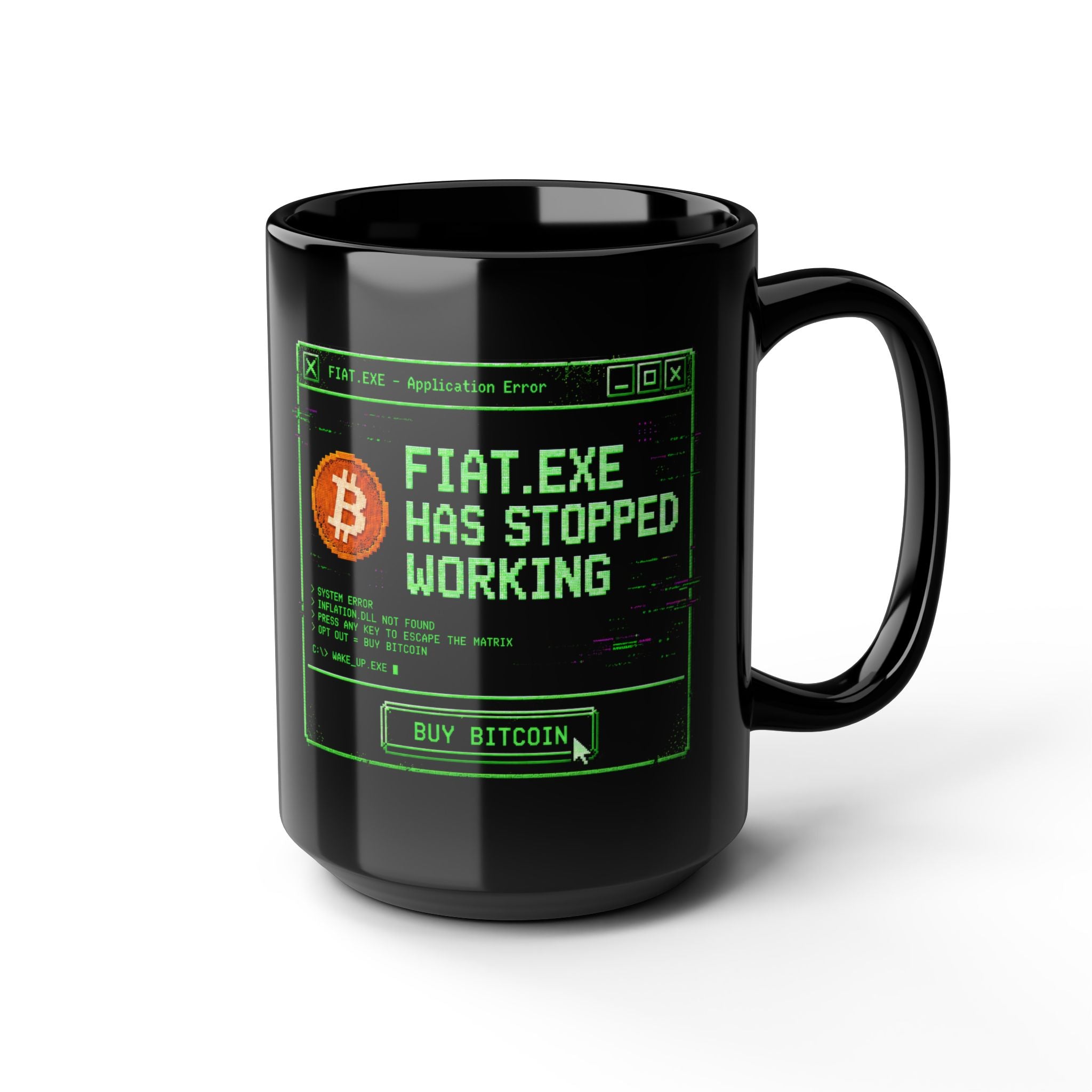 Fiat.exe Has Stopped Working Mug | Bitcoin Glitch Art Coffee Cup 11oz and 15oz