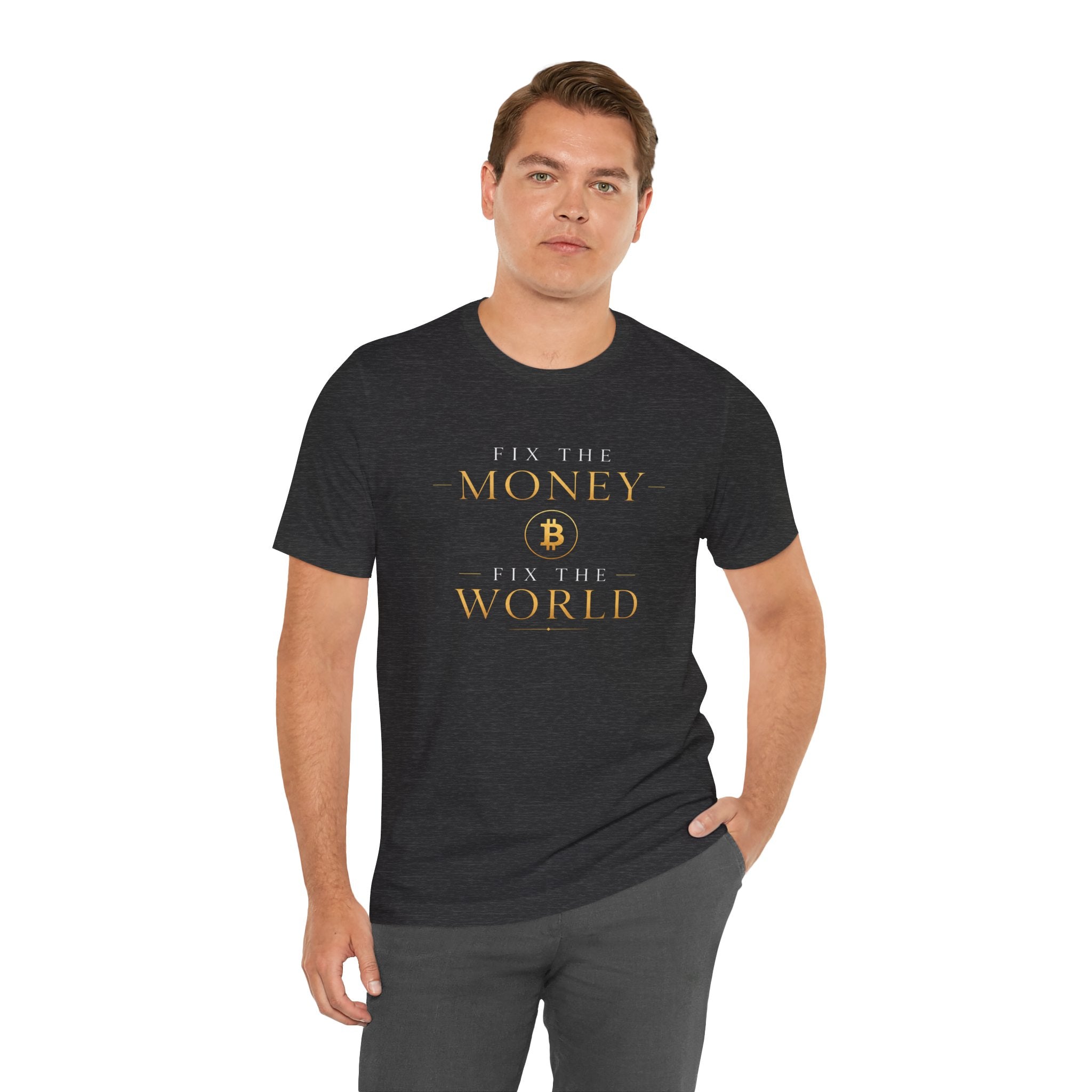 Fix The Money Fix The World Bitcoin T-Shirt |  Bella Canvas 3001