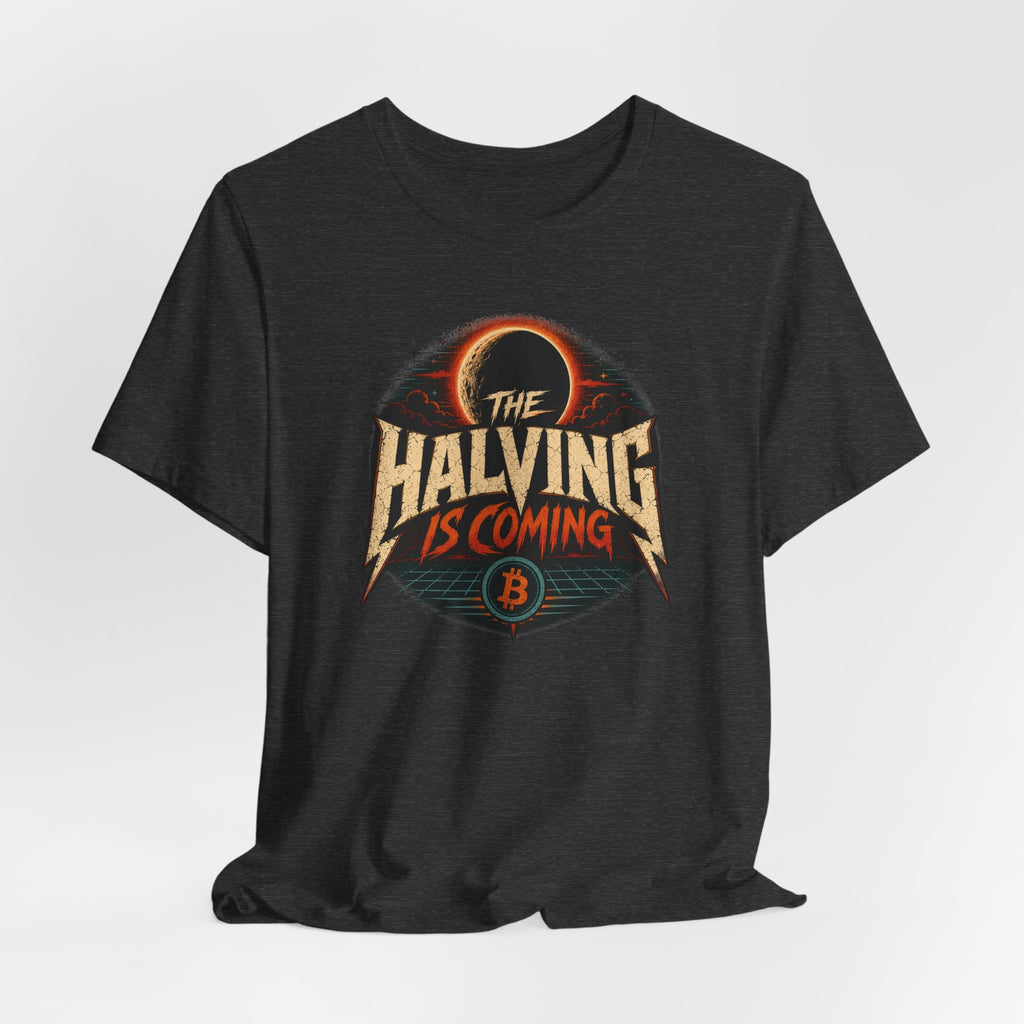 The Halving Is Coming Bitcoin T-Shirt | Bella Canvas 3001