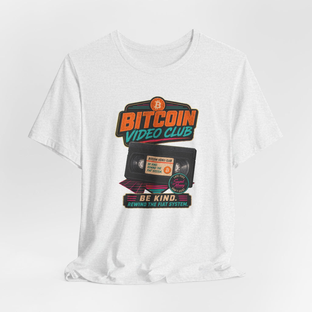 Bitcoin Video Club Tee | Be Kind Retro VHS | Bella Canvas 3001
