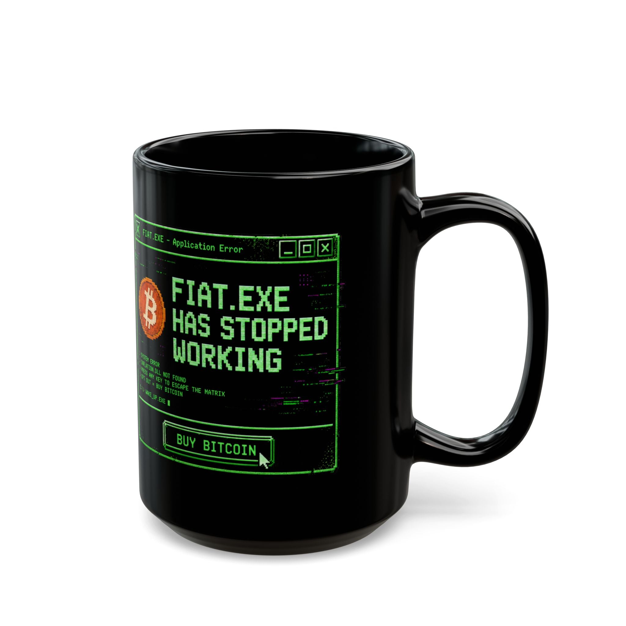 Fiat.exe Has Stopped Working Mug | Bitcoin Glitch Art Coffee Cup 11oz and 15oz