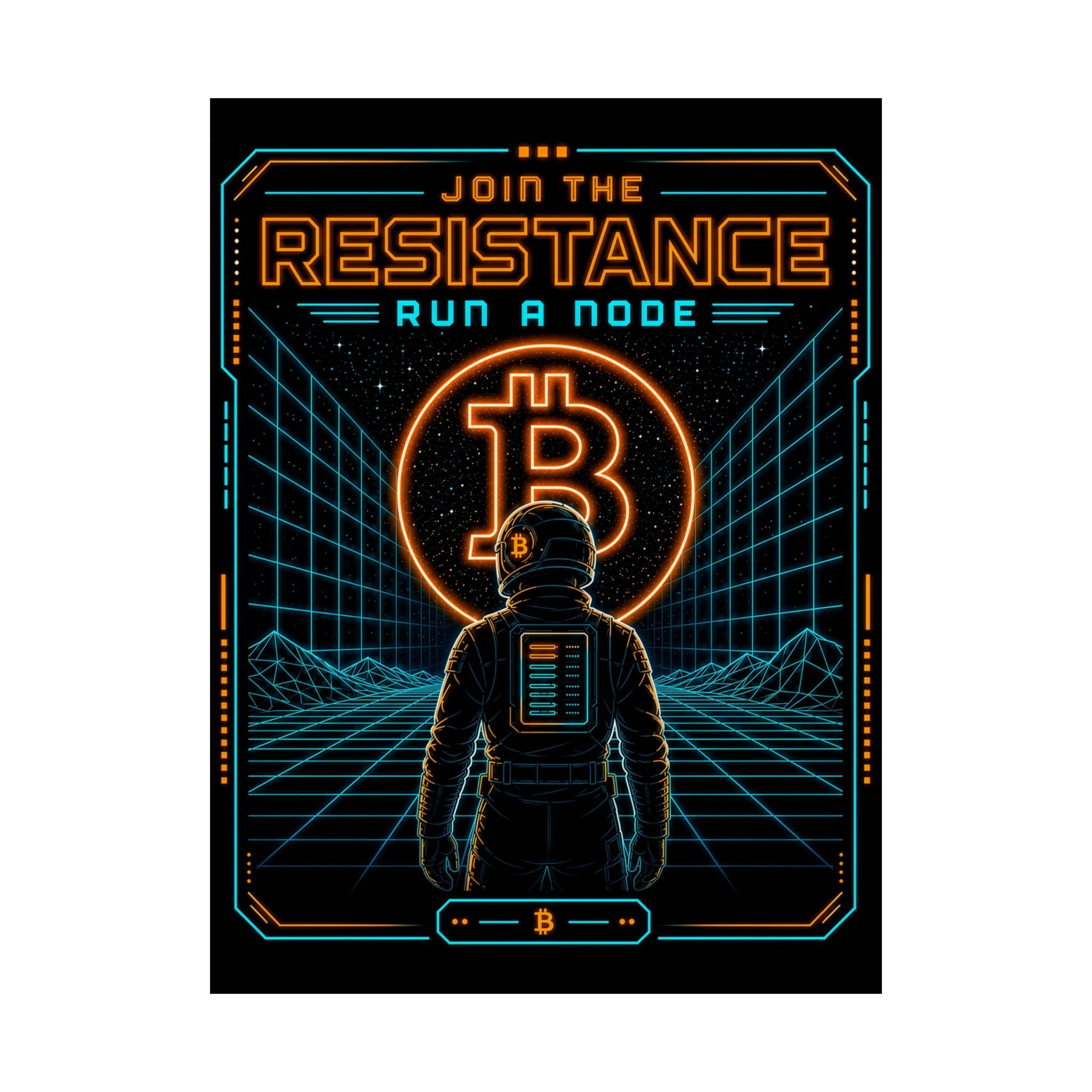 Bitcoin Join the Resistance Poster | Retro Neon Run a Node’ Matte Vertical Poster