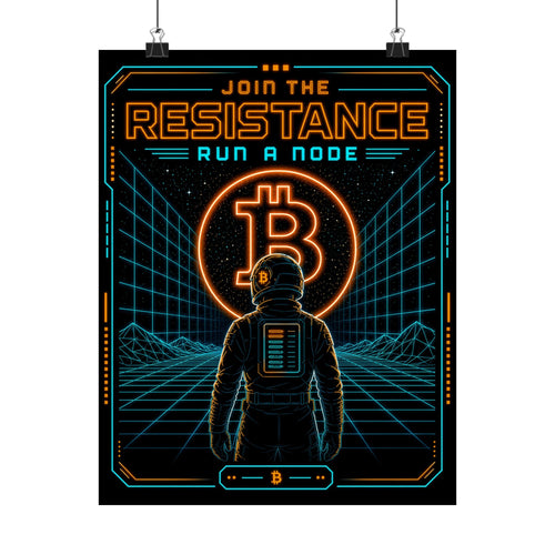 Bitcoin Join the Resistance Poster | Retro Neon Run a Node’ Matte Vertical Poster