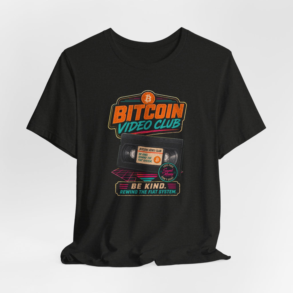 Bitcoin Video Club Tee | Be Kind Retro VHS | Bella Canvas 3001