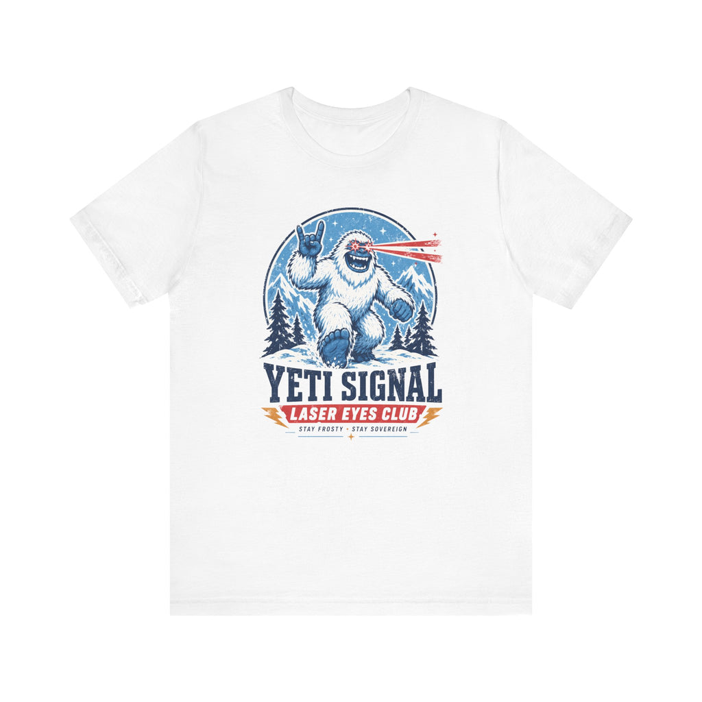 Yeti Signal Laser Eyes Club Bitcoin T-Shirt | Bella Canvas 3001