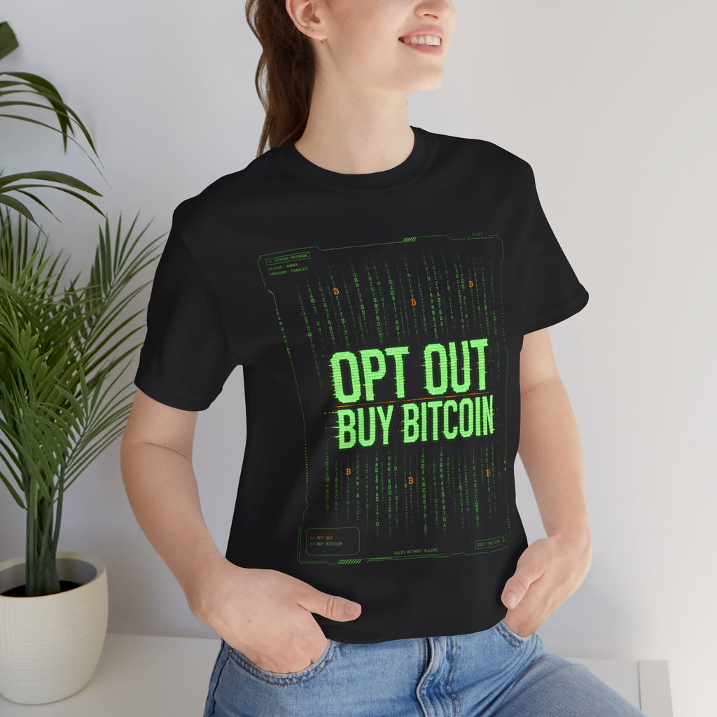 Opt Out Buy Bitcoin T-Shirt | Bitcoin Matrix Design | Bella Canvas 3001