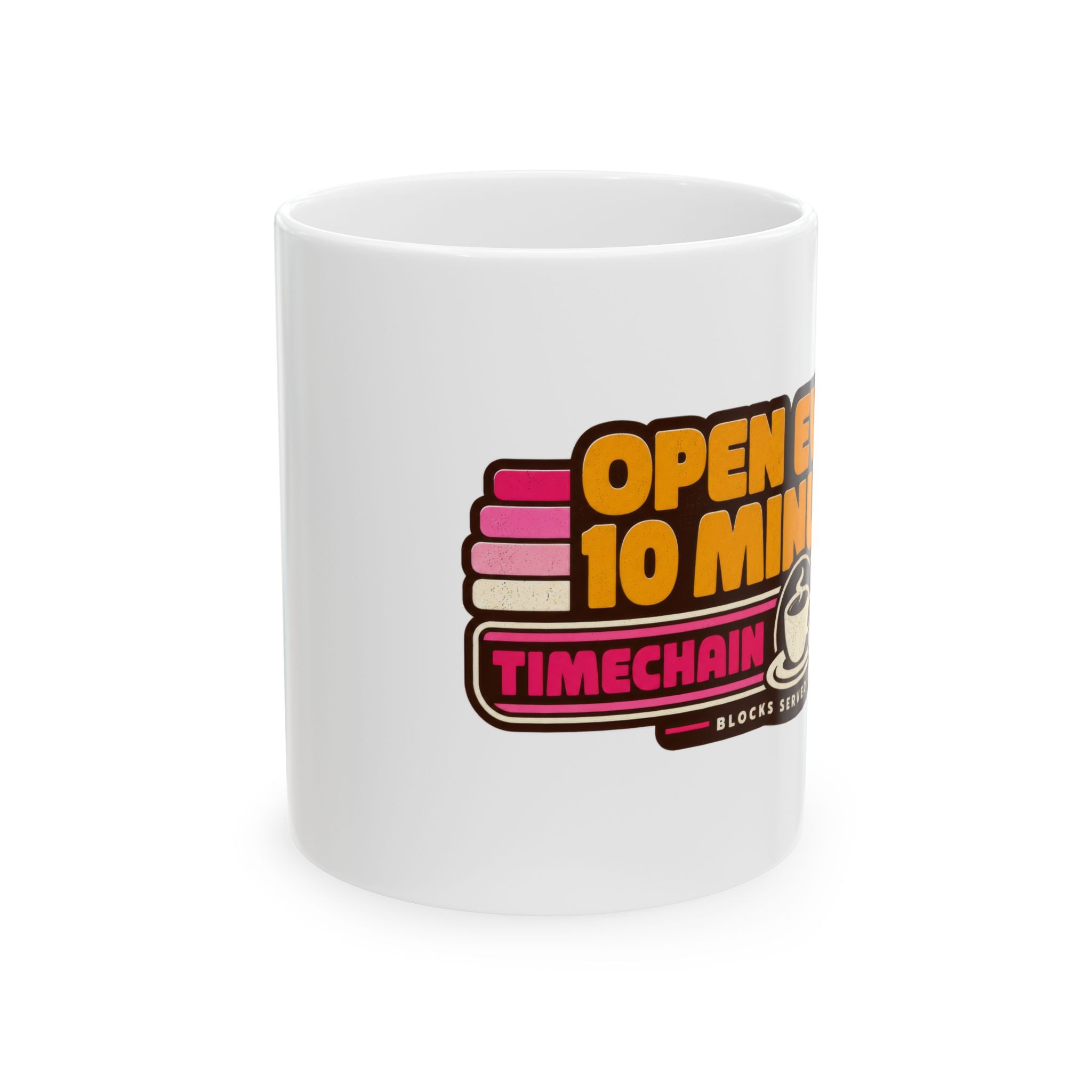 Open Every 10 Minutes Timechain Mug | Retro Coffee Mug | 11oz and 15 oz