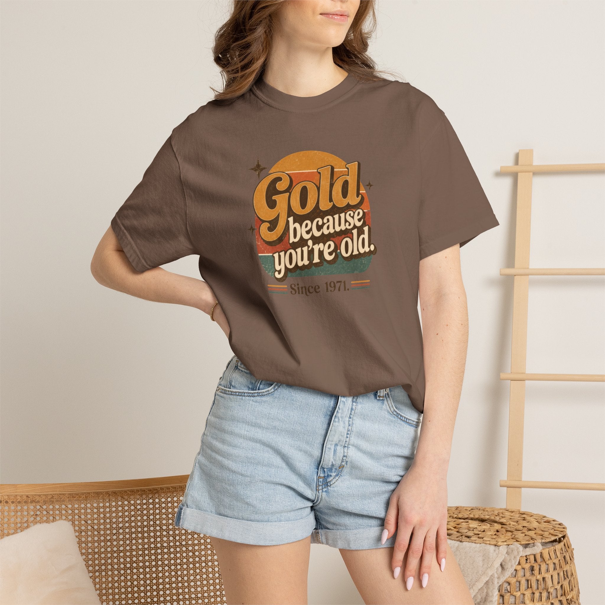Gold Because You're Old T-Shirt | Retro 1970s Typography, Since 1971 | Comfort Colors 1717