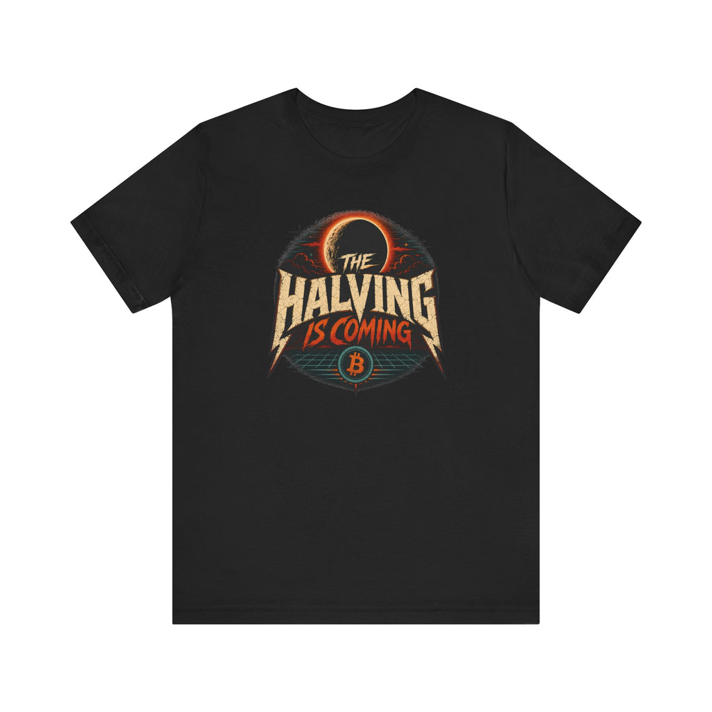 The Halving Is Coming Bitcoin T-Shirt | Bella Canvas 3001