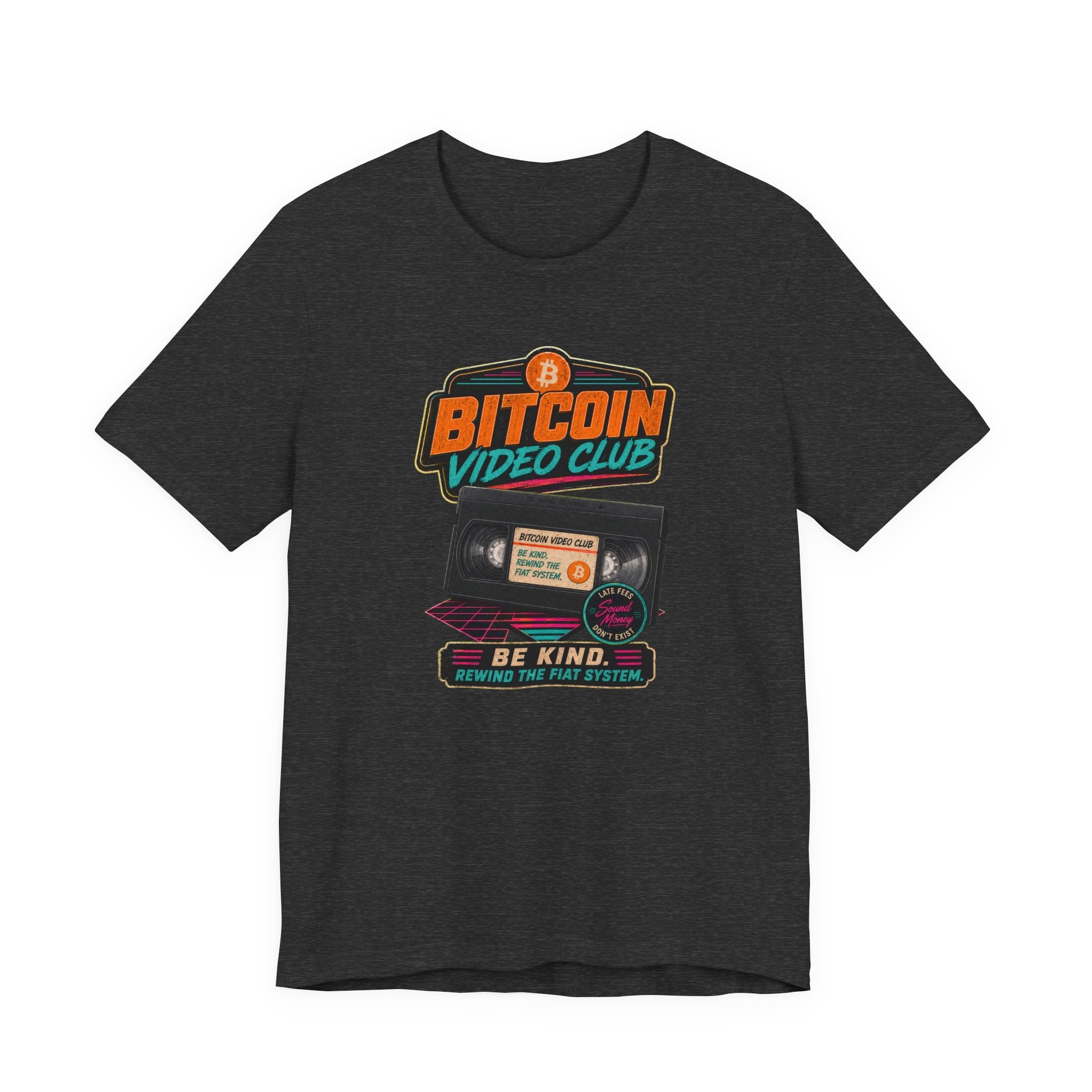 Bitcoin Video Club Tee | Be Kind Retro VHS | Bella Canvas 3001