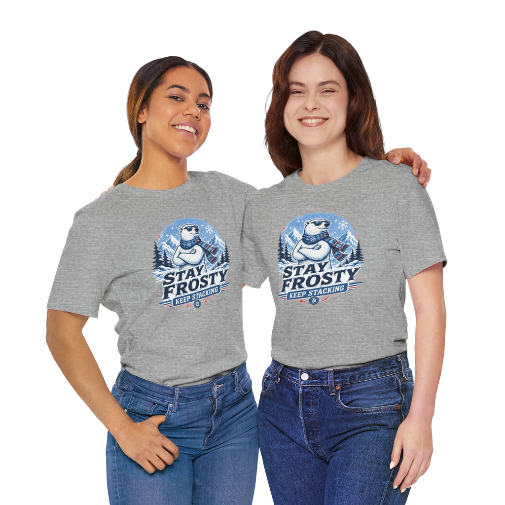 Stay Frosty, Keep Stacking Bitcoin T-Shirt | Bella Canvas 3001
