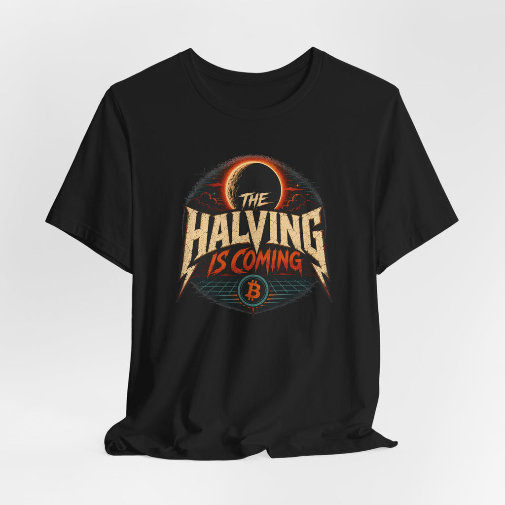 The Halving Is Coming Bitcoin T-Shirt | Bella Canvas 3001