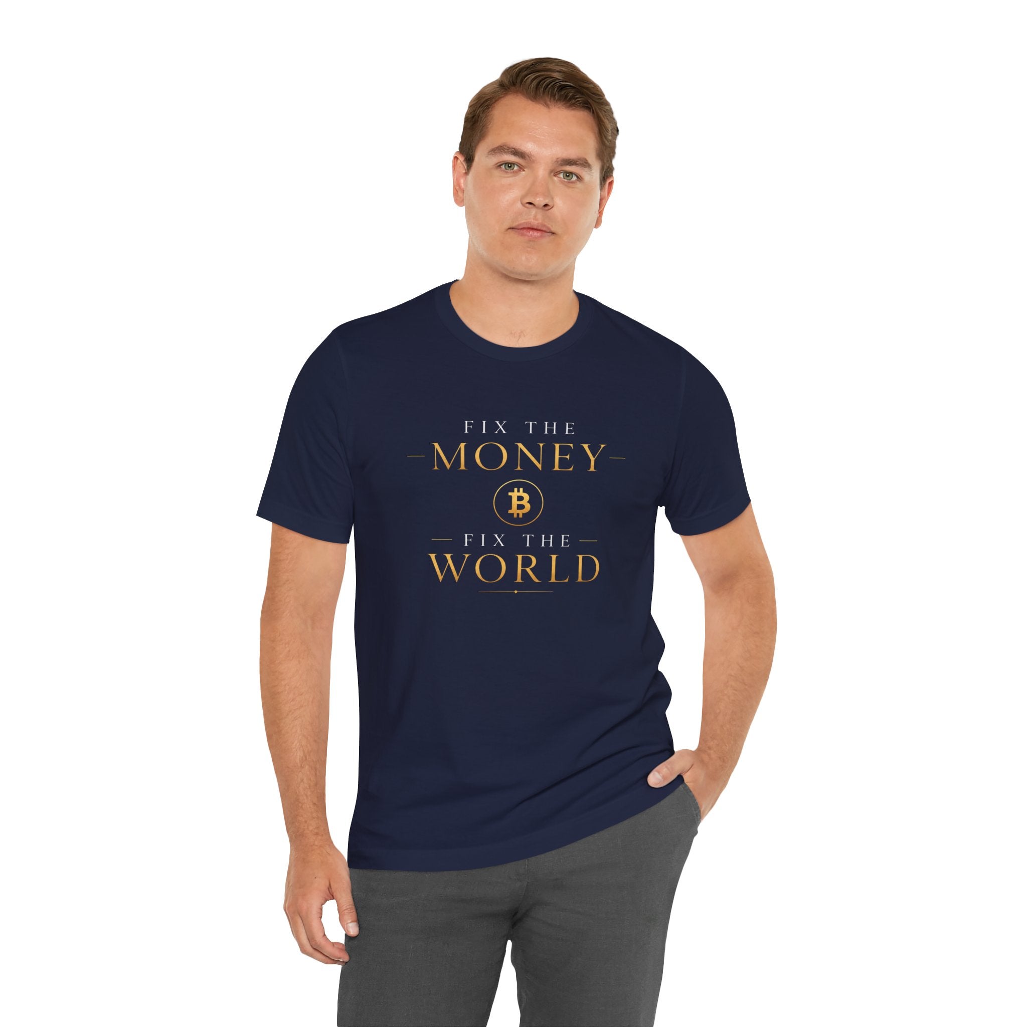 Fix The Money Fix The World Bitcoin T-Shirt |  Bella Canvas 3001