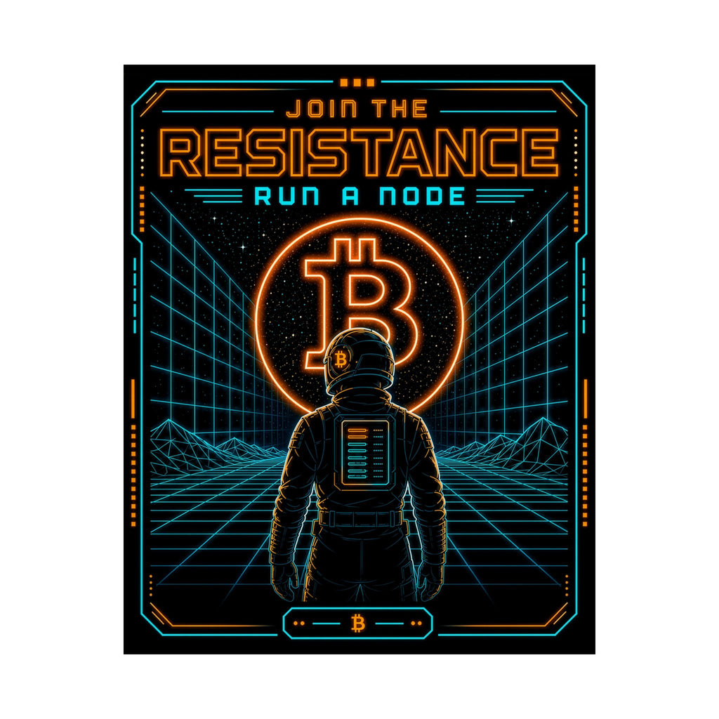 Bitcoin Join the Resistance Poster | Retro Neon Run a Node’ Matte Vertical Poster