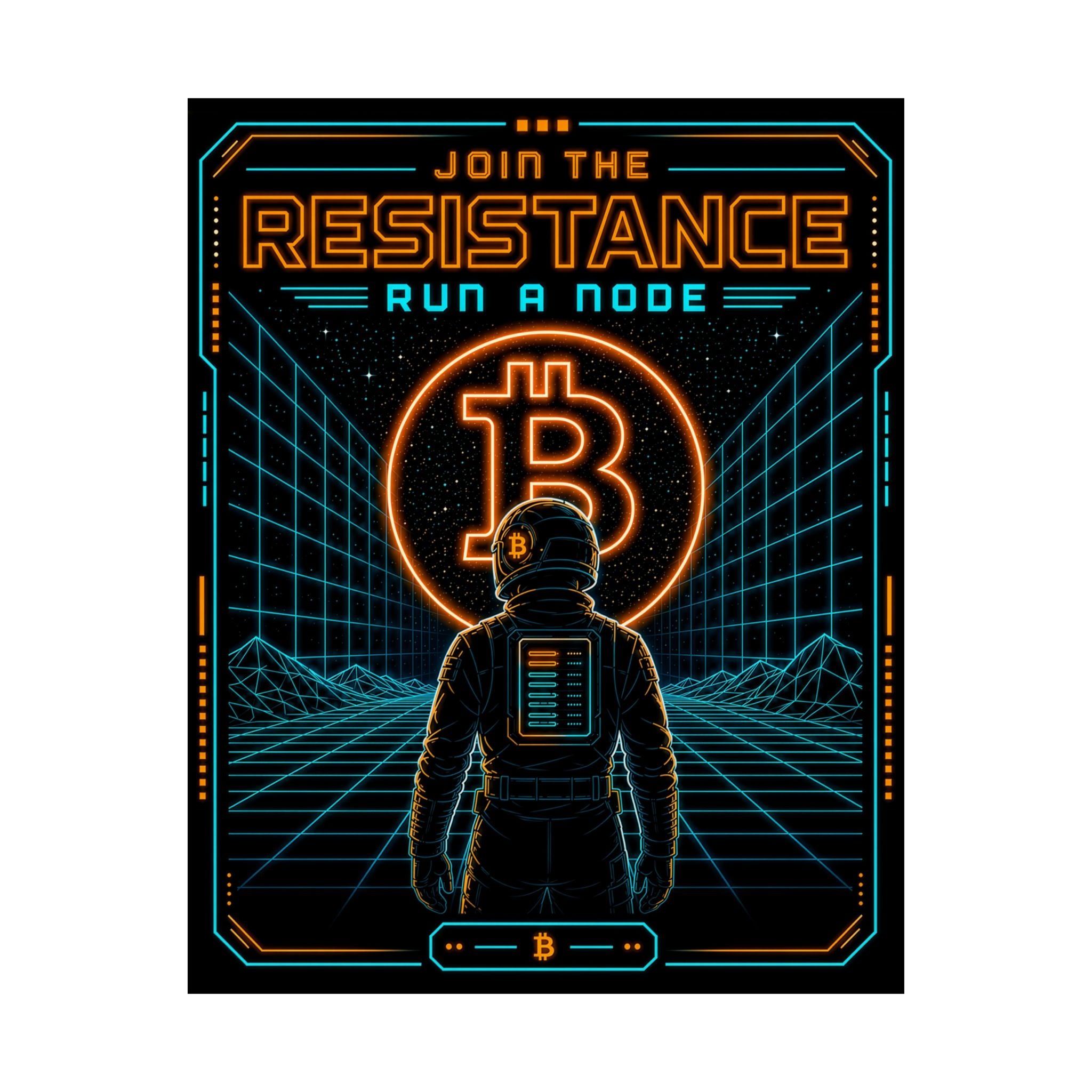 Bitcoin Join the Resistance Poster | Retro Neon Run a Node’ Matte Vertical Poster