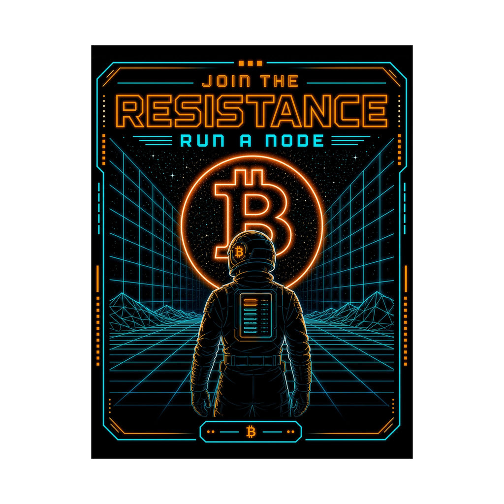 Bitcoin Join the Resistance Poster | Retro Neon Run a Node’ Matte Vertical Poster