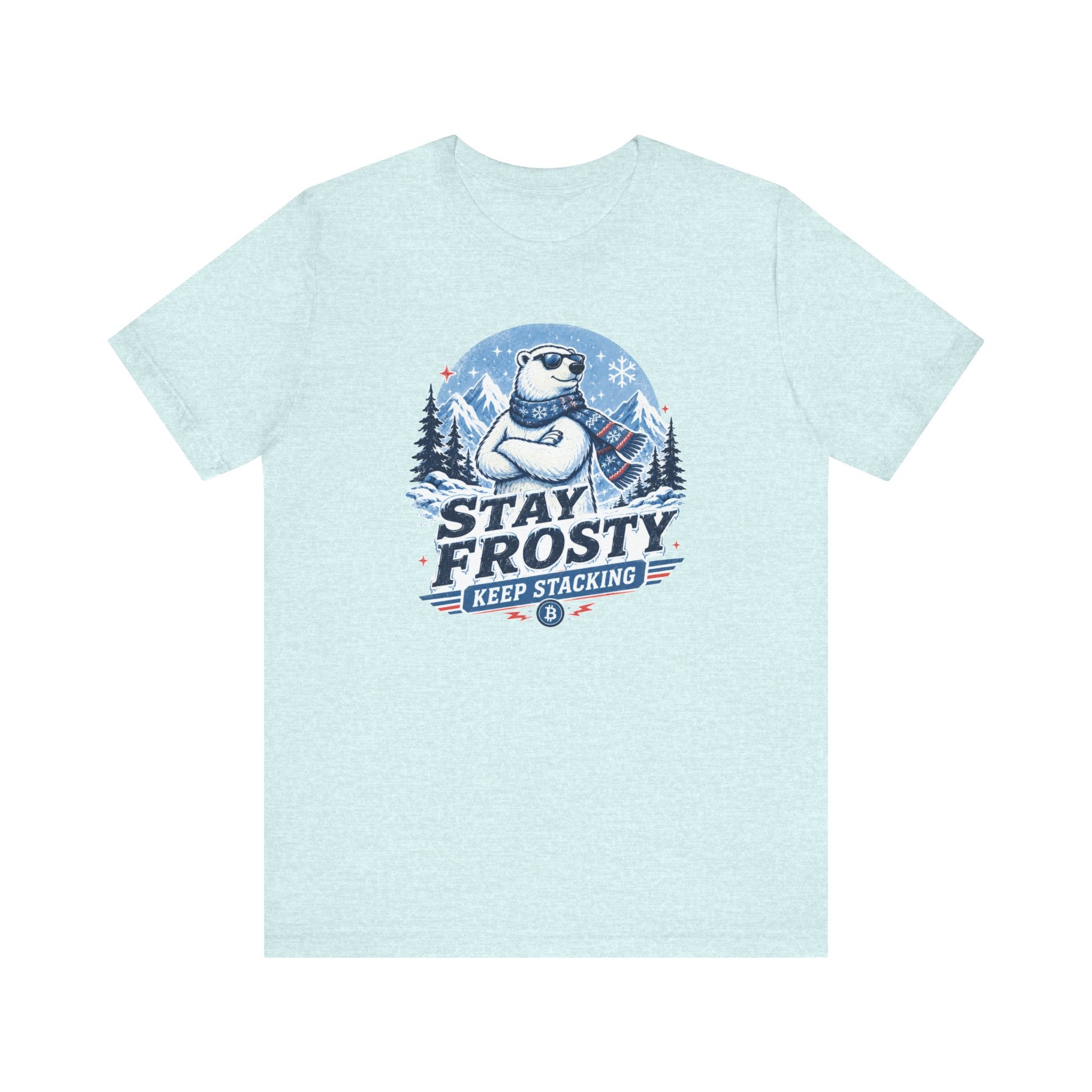 Stay Frosty, Keep Stacking Bitcoin T-Shirt | Bella Canvas 3001